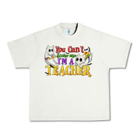 Pistachio You Can't Scare Me I'm a Teacher Urban Heavy Tee - texasbilliewilder