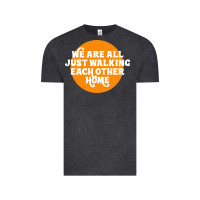 We Are All Just Walking Each Other Home Vintage Tee | Teevron