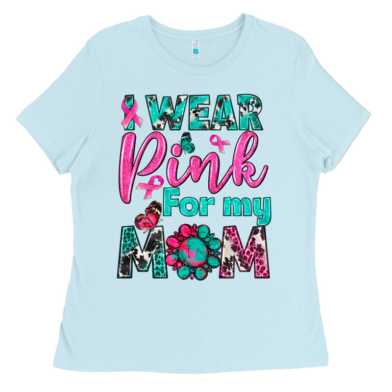 I Wear Pink For My Mom Ladies Tee by BundleAndBundleShop | Teevron