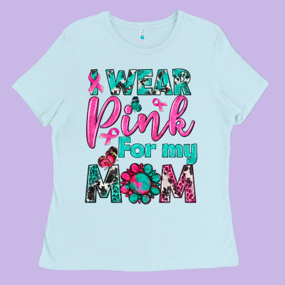 I Wear Pink For My Mom Ladies Tee Designed By Bundleandbundleshop