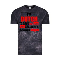 Cloud Black i'm dutch to save time let's just assume i'm alway Vintage Tee - artisFamous