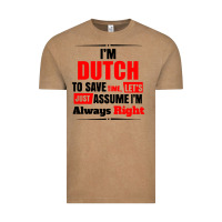 Vintage Coffee i'm dutch to save time let's just assume i'm alway Vintage Tee - artisFamous