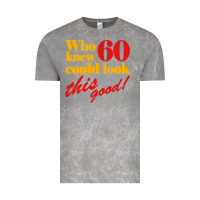Cloud Rock funny 60th birthday this good Vintage Tee - artisFamous