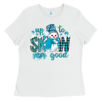 White up to snow good and cute snowman Ladies Tee - BundleAndBundleShop