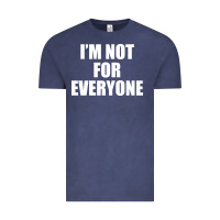 Vintage Denim I'm Not For Everyone Funny Vintage Tee - artisFamous
