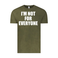 Vintage Olive I'm Not For Everyone Funny Vintage Tee - artisFamous