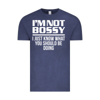 Vintage Denim I'M NOT BOSSY I JUST KNOW WHAT YOU SHOULD BE DOING FUNNY Vintage Tee - artisFamous