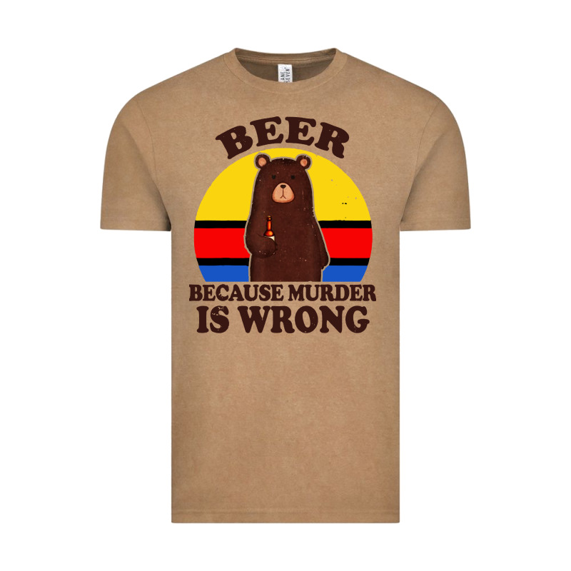 Funny Beer Because Murder Is Wrong For Drinking Men Lover Vintage Tee by artisFamous | Teevron