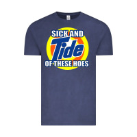 Vintage Denim sick and tide of these hoes Vintage Tee - artisFamous