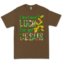 Cacao I Don't Need Luck I've Got Jesus St. Patricks Premium Tee - BundleAndBundleShop