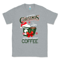 Heather Grey All I Want For Christmas Is You Just Kidding I Want Coffee Classic Tee - Bettercallsaul