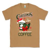 Toasted Coconut All I Want For Christmas Is You Just Kidding I Want Coffee Classic Tee - Bettercallsaul