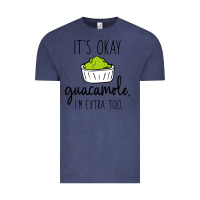 Vintage Denim its okay guacamole im extra too Vintage Tee - artisFamous