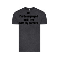 Vintage Black i'm unemployed and i live with my parents Vintage Tee - artisFamous