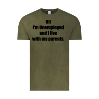 Vintage Olive i'm unemployed and i live with my parents Vintage Tee - artisFamous