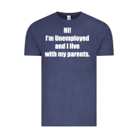 Vintage Denim i'm unemployed and i live with my parents Vintage Tee - artisFamous