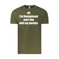 Vintage Olive i'm unemployed and i live with my parents Vintage Tee - artisFamous