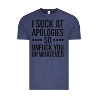 Vintage Denim i suck at apologies so unfuck you or whatever swearing black Vintage Tee - artisFamous