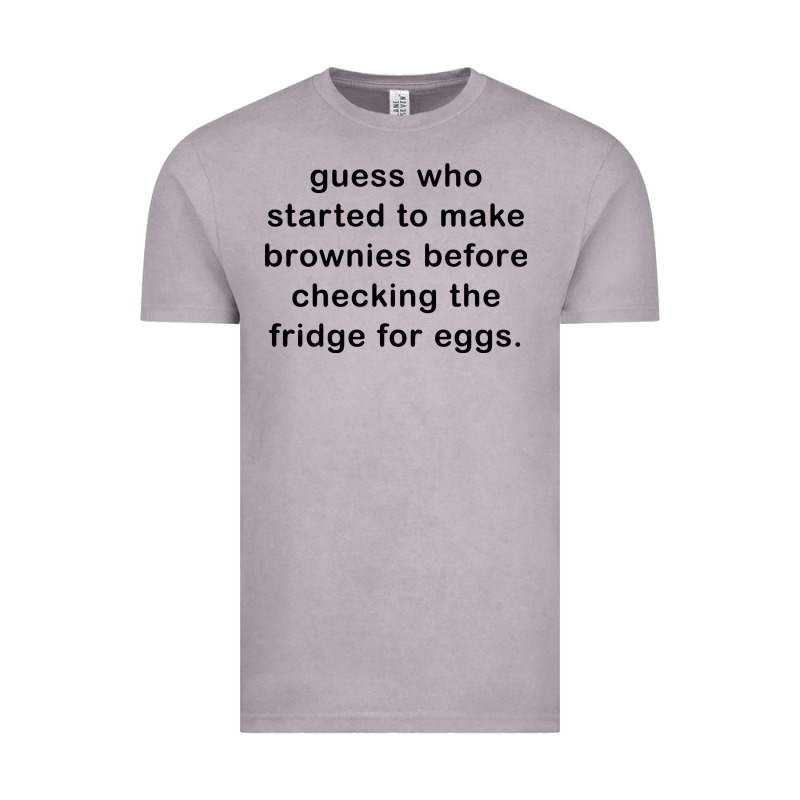 Guess Who Started To Make Brownies Vintage Tee by artisFamous | Teevron