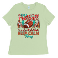 Matcha I'm a Football mom we don't do that keep calm Ladies Tee - BundleAndBundleShop