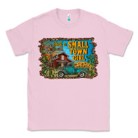 Bubblegum Pink just a small town girl Classic Tee - RanaPortraitStore