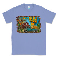 Colony Blue just a small town girl Classic Tee - RanaPortraitStore