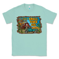 Seafoam just a small town girl Classic Tee - RanaPortraitStore