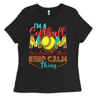 Black I'm a Softball mom we don't do that keep calm Ladies Tee - BundleAndBundleShop