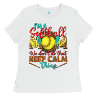 I'm A Softball Mom We Don't Do That Keep Calm Ladies Tee | Teevron