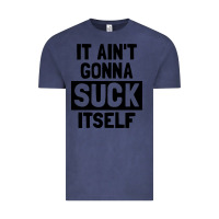 Vintage Denim it ain't gonna suck itself Vintage Tee - artisFamous