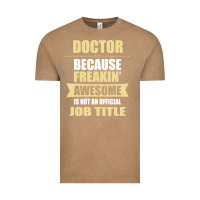 Vintage Coffee doctor because freakin' awesome isn't a job title Vintage Tee - artisFamous