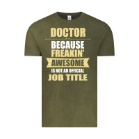 Doctor Because Freakin' Awesome Isn't A Job Title Vintage Tee | Teevron