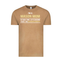 Vintage Camel i'm a mason mom, i'm always right. mother's day gift Vintage Tee - artisFamous