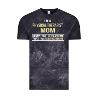Cloud Black i'm a physical therapist mom, i'm always right Vintage Tee - artisFamous