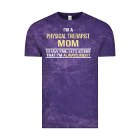 Cloud Purple i'm a physical therapist mom, i'm always right Vintage Tee - artisFamous