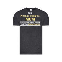 Vintage Black i'm a physical therapist mom, i'm always right Vintage Tee - artisFamous