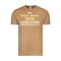 Vintage Camel i'm a physical therapist mom, i'm always right Vintage Tee - artisFamous