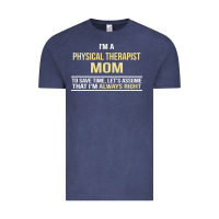 Vintage Denim i'm a physical therapist mom, i'm always right Vintage Tee - artisFamous