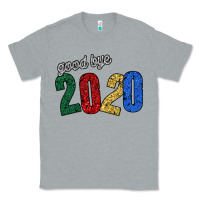 Heather Grey good bye 2020 Classic Tee - Bettercallsaul