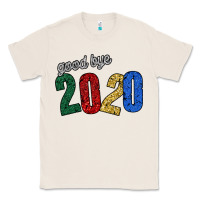 Natural good bye 2020 Classic Tee - Bettercallsaul