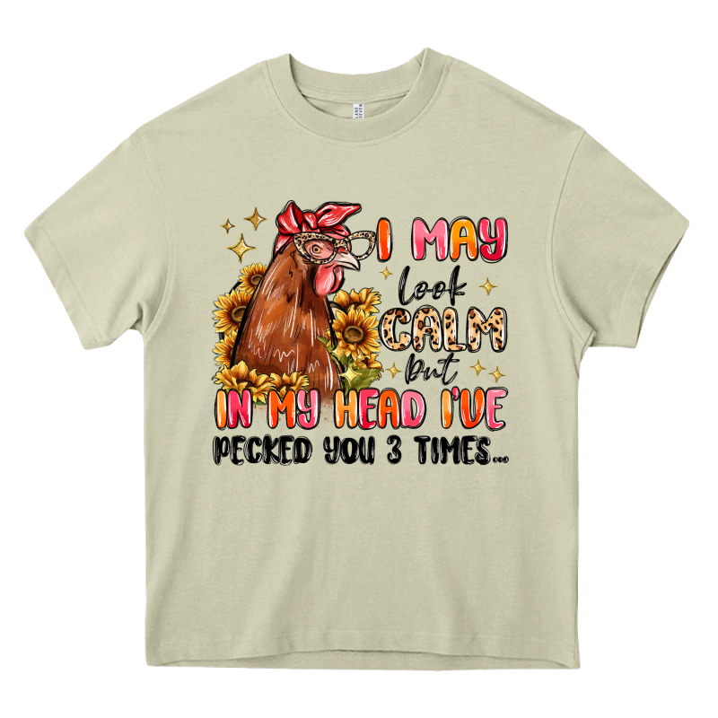 I May Look Calm But In My Head I've Pecked You Heavy Core Tee by MaliasSmallBusiness | Teevron