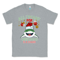 Heather Grey All I Want For Christmas Is A Shark Classic Tee - Bettercallsaul