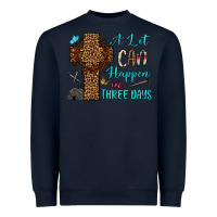 Navy Easter Day A lot can happen in three days Heavyweight Sweatshirt - OliviaCreatesArt
