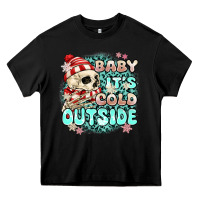 Black baby its cold outside skeleton Heavy Core Tee - MaliasSmallBusiness
