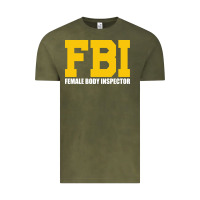 Vintage Olive FBI, Female Body Inspector Funny Vintage Tee - DesigneFamous