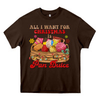 Chocolate Brown all i want for christmas is pan dulce Heavy Core Tee - MaliasSmallBusiness