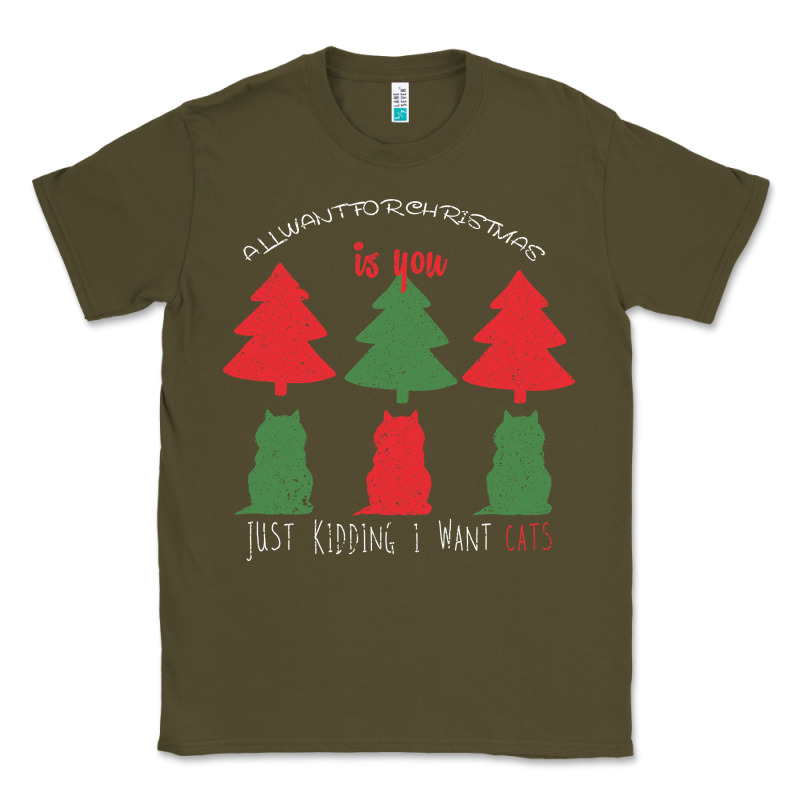 All Want For Christmas Is You Just Kidding I Want Cats Classic Tee by Bettercallsaul | Teevron