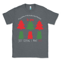 Charcoal Heather All Want For Christmas is You Just Kidding I Want Cats Classic Tee - Bettercallsaul