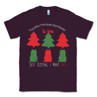 Plum All Want For Christmas is You Just Kidding I Want Cats Classic Tee - Bettercallsaul