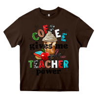 Chocolate Brown coffee gives me teacher power Heavy Core Tee - NancyCooperArtShop